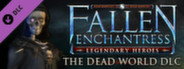 Fallen Enchantress: Legendary Heroes - The Dead World