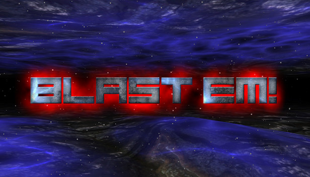 Blast Em!