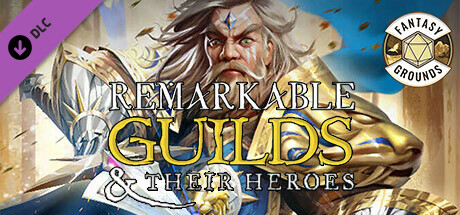 Fantasy Grounds - Remarkable Guilds & Their Heroes cover art