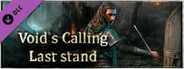 Void's Calling: Last stand