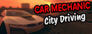Car Mechanic: City Driving System Requirements
