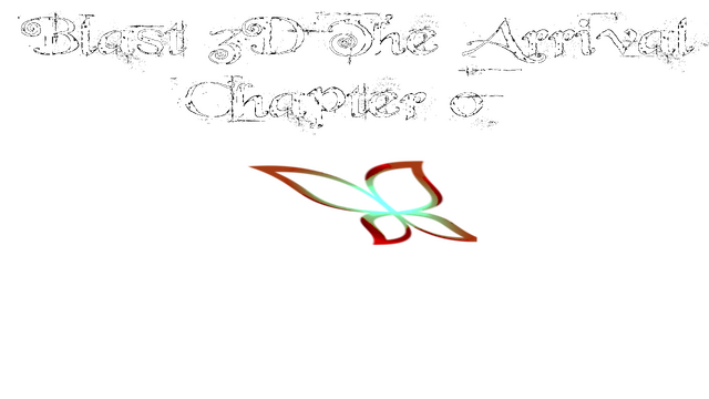 Blast 3D The Arrival ~ Chapter 0 ~ Logo