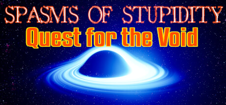 Spasms of Stupidity : Quest for the Void cover art