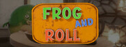 Frog And Roll