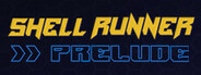Shell Runner - Prelude