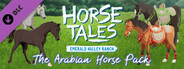 Arabian Horse - Horse Tales: Emerald Valley Ranch