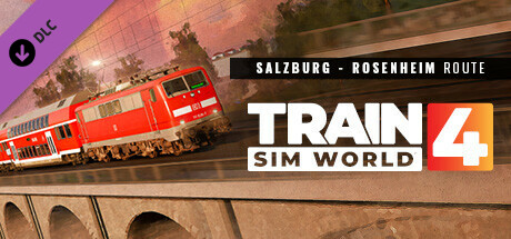 Train Sim World® 4: Bahnstrecke Salzburg - Rosenheim Route Add-On cover art