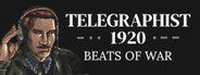 Can I Run Telegraphist 1920: Beats of War?