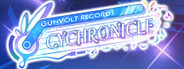 GUNVOLT RECORDS Cychronicle System Requirements