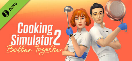 Cooking Simulator 2: Better Together Demo cover art