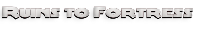 Ruins To Fortress Logo