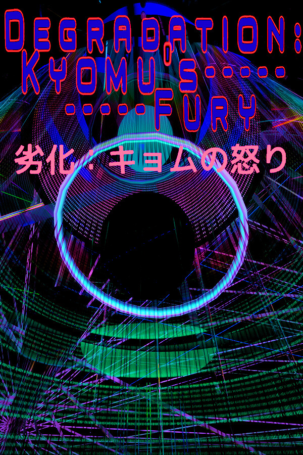 Degradation: Kyomu's Fury - 劣化：キョムの怒り for steam