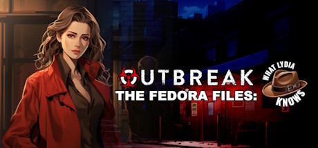 Outbreak The Fedora Files: What Lydia Knows cover art