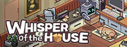 Whisper of the House System Requirements