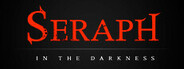 SERAPH : In the Darkness