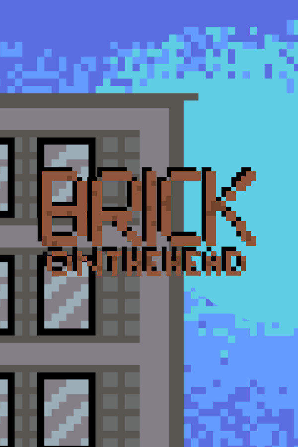 Brick on the Head for steam Brick on the Head for steam