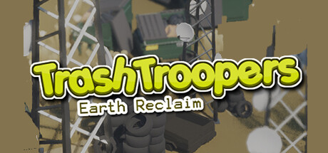 Trash Troopers: Earth Reclaim PC Specs