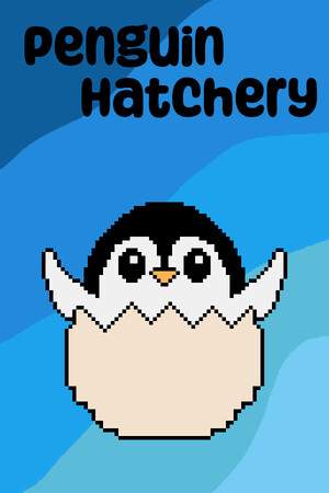 Penguin Hatchery