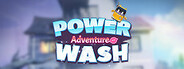PowerWash Adventure Playtest
