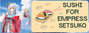 Sushi for Empress Setsuko System Requirements