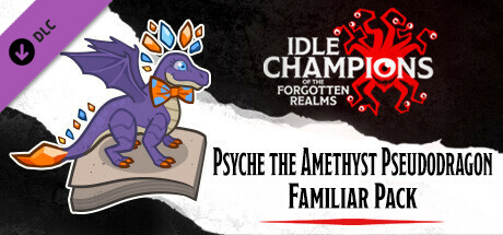 Idle Champions - Psyche the Amethyst Pseudodragon Familiar Pack cover art