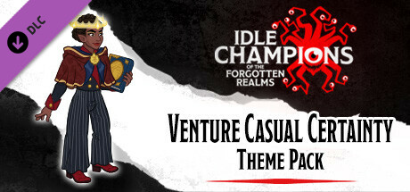 Idle Champions - Venture Casual Certainty Theme Pack cover art
