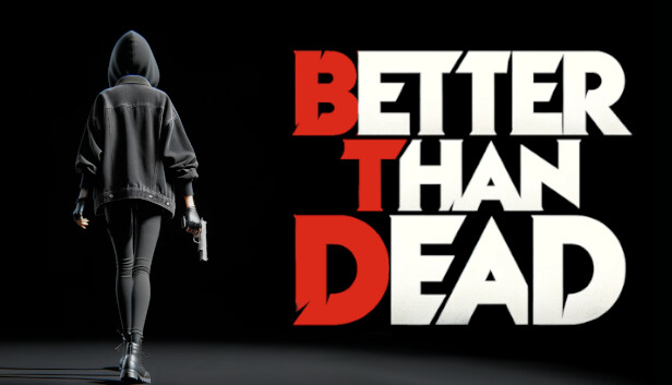 Better Than Dead