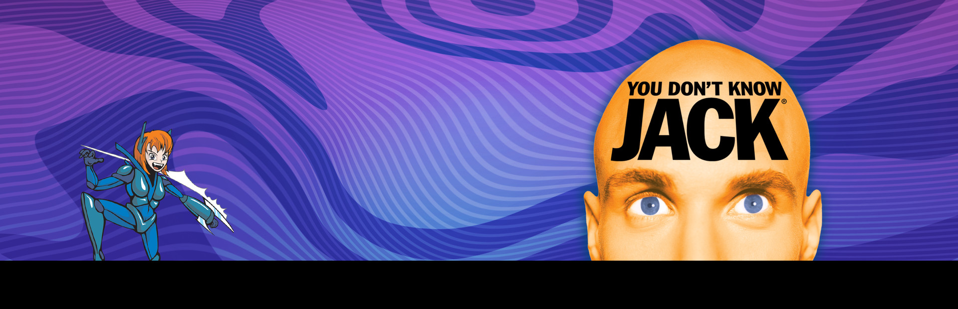 YOU DON'T KNOW JACK HEADRUSH