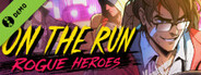 On the Run: Rogue Heroes Demo