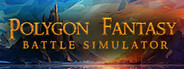 Polygon Fantasy Battle Simulator System Requirements