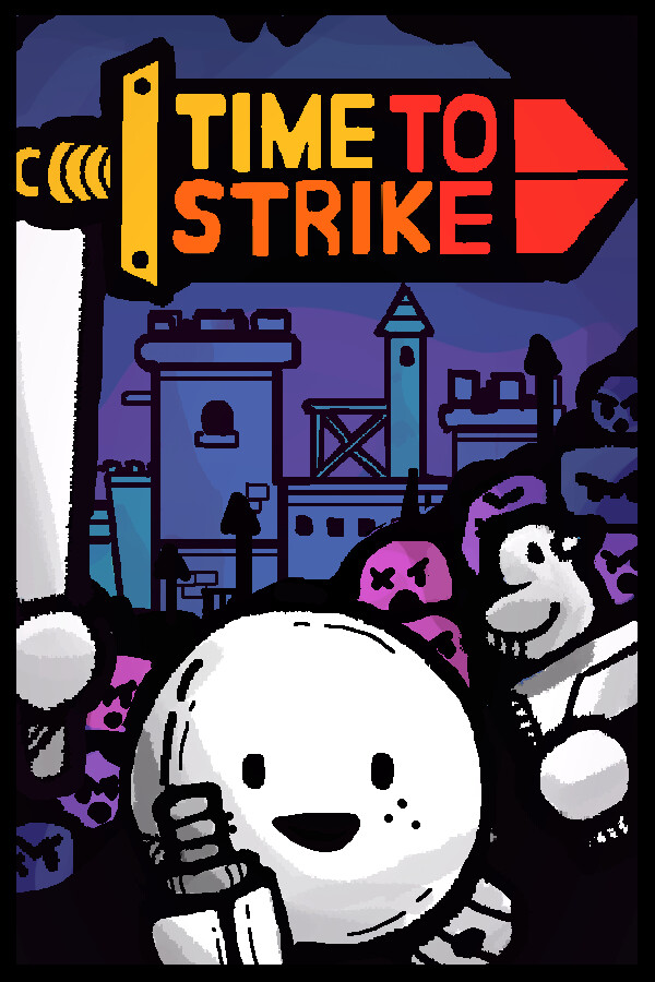 Time to Strike
