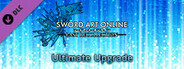 SWORD ART ONLINE Last Recollection - Ultimate Upgrade Pack