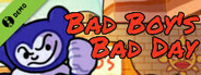 Bad Boy's Bad Day Demo