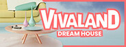 Vivaland: Dream House System Requirements