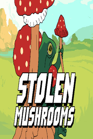 Stolen Mushrooms