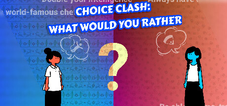 Choice Clash: What Would You Rather? PC Specs