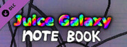 Juice Galaxy: Note Book DLC