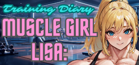 Muscle Girl Lisa: Training Diary cover art