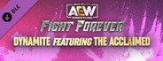 AEW: Fight Forever - Dynamite featuring The Acclaimed