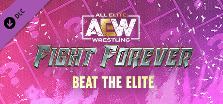 AEW: Fight Forever - Beat the Elite cover art