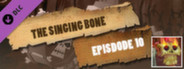 Episode 10 - The Singing Bone