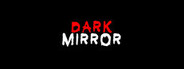 Dark Mirror System Requirements