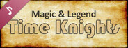 Magic and Legend: Time Knights Soundtrack