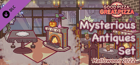 Good Pizza, Great Pizza - Mysterious Antiques Set - Halloween 2022 cover art