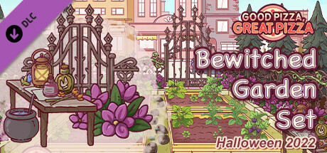 Good Pizza, Great Pizza - Bewitched Garden Set - Halloween 2022 cover art