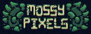 Mossy Pixels