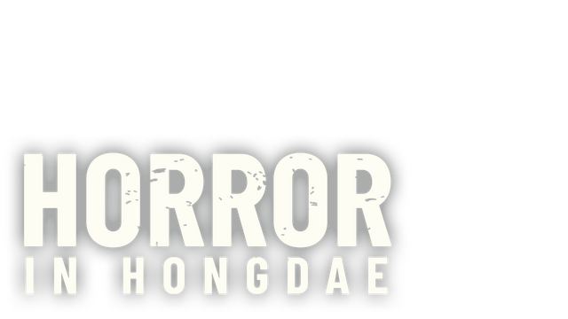 Horror In Hongdae- Backlog.rip