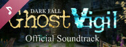 Dark Fall: Ghost Vigil Soundtrack
