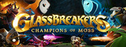 Glassbreakers: Champions of Moss Playtest