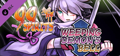 View 99 Spirits - Weeping Demon's Bell on IsThereAnyDeal
